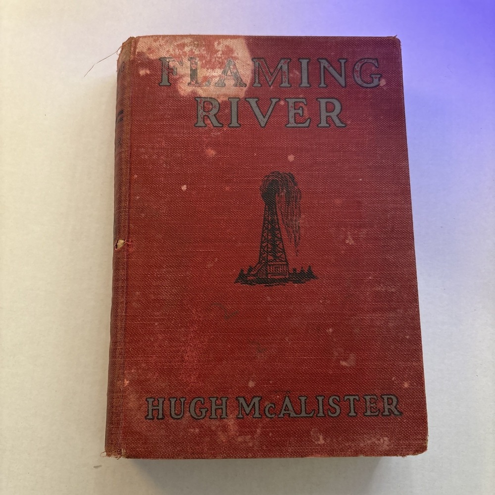 Flaming River Hugh McAlister 1930 1st Edition Saalfield Hardcover Book